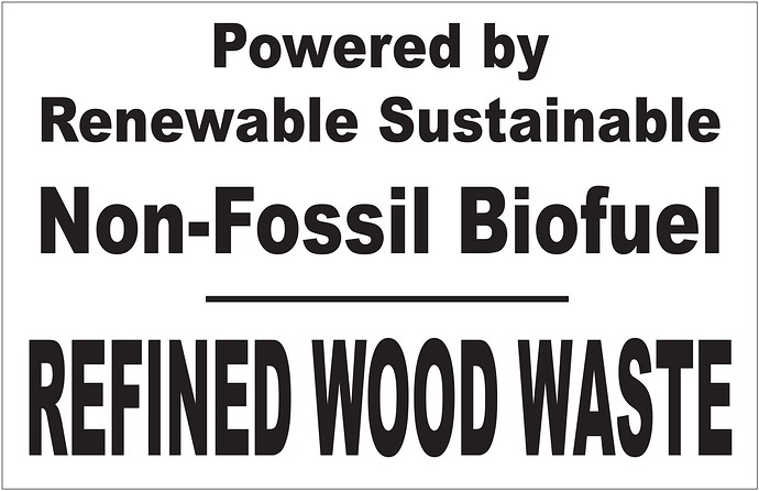 Refined%20Wood%20Waste%20Non-Fossil%20Biofuel%20Renewable%20Sustainable%20Sign%20web